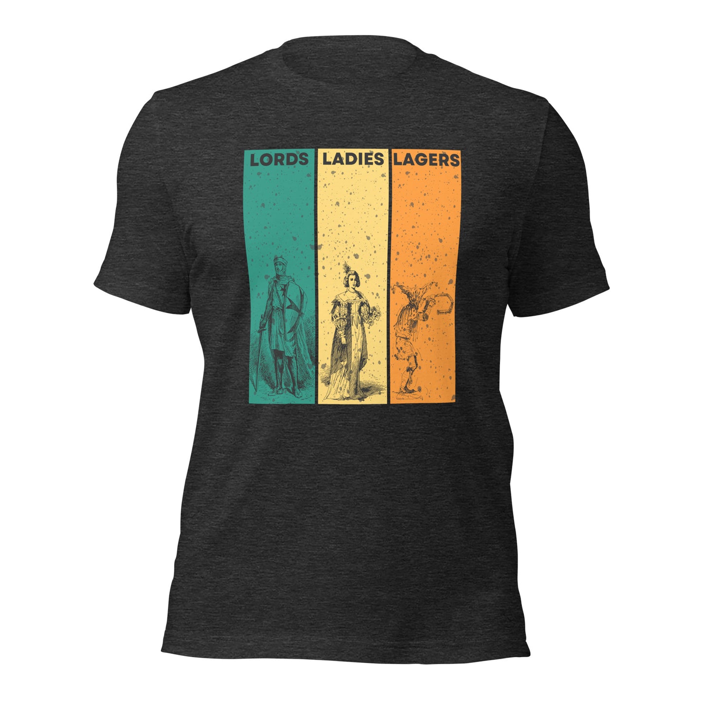 Lords, Ladies, Lagers funny Renaissance Festival T-shirt