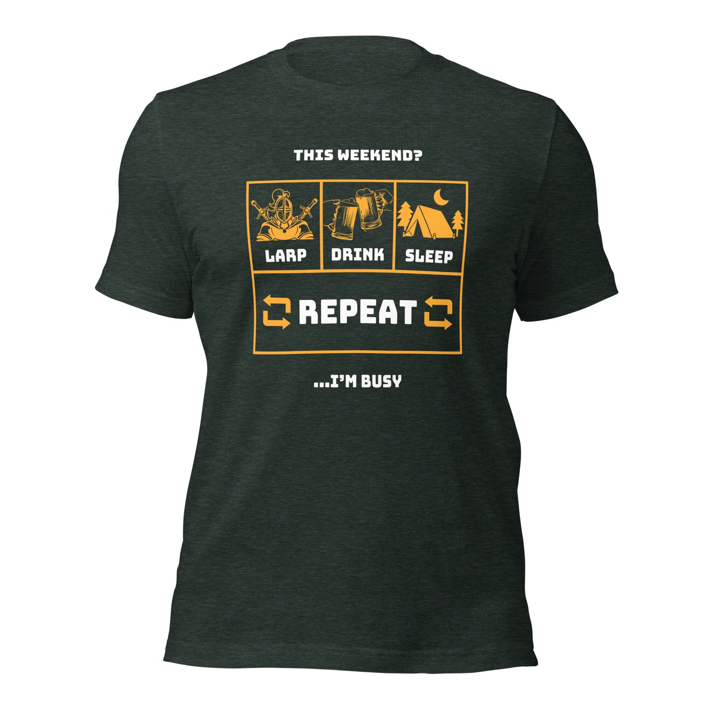 LARP, Drink, Sleep, Repeat, I'm Busy, T-Shirt