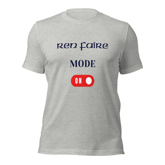 Ren Faire Mode On T-Shirt