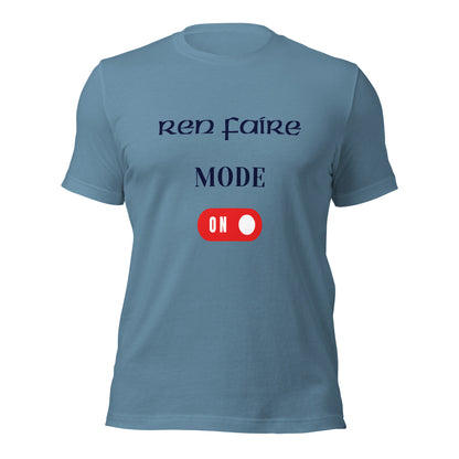 Ren Faire Mode On T-Shirt